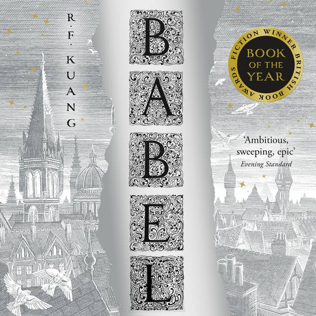 Babel: Or the Necessity of Violence: An Arcane History of the Oxford Translators’ Revolution