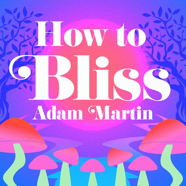How to Bliss