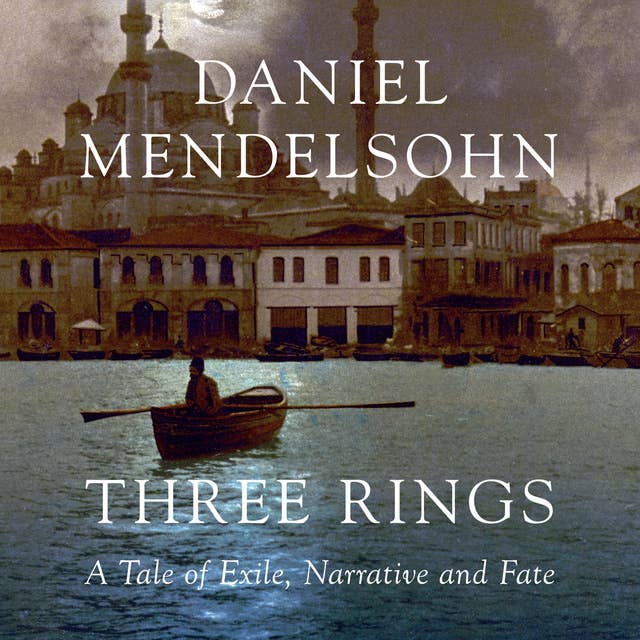 Three Rings: A Tale of Exile, Narrative and Fate