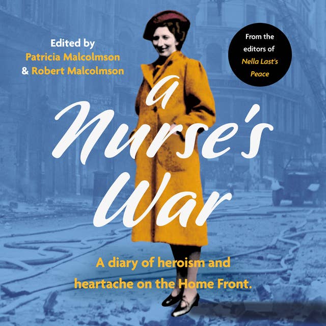 A Nurse’s War: A Diary of Hope and Heartache on the Home Front