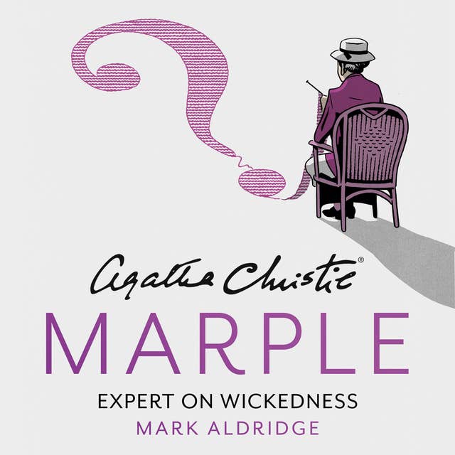 Agatha Christie’s Marple: Expert on Wickedness