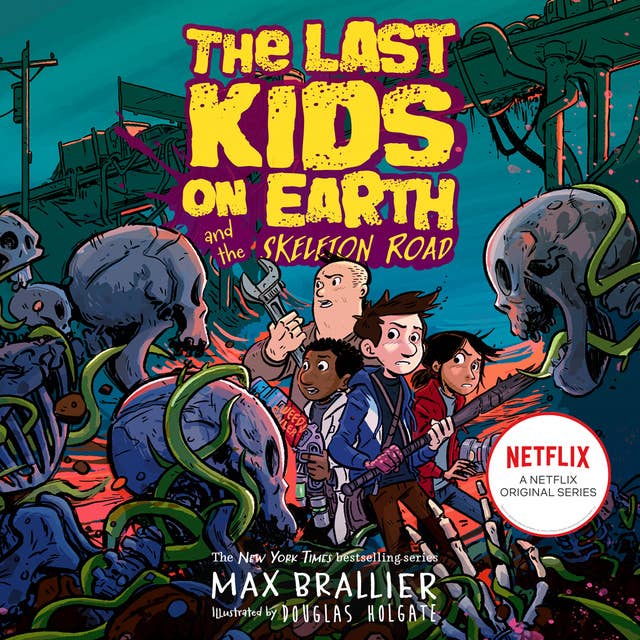 Last Kids on Earth and the Skeleton Road