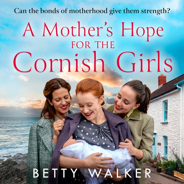 A Mother’s Hope for the Cornish Girls