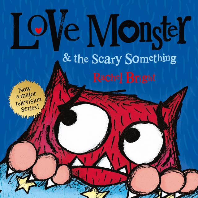Love Monster and the Scary Something