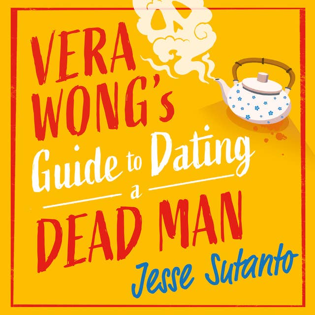Vera Wong’s Guide to Dating a Dead Man 