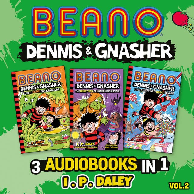 Beano Dennis & Gnasher – 3 Audiobooks in 1: Volume 2