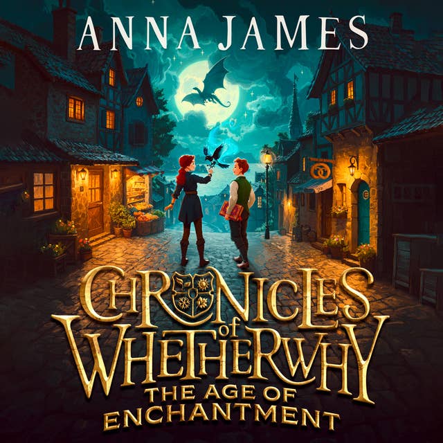 Chronicles of Whetherwhy: The Age of Enchantment