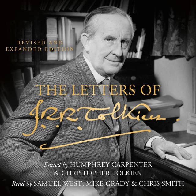 The Letters of J. R. R. Tolkien: Revised and Expanded edition by J.R.R. Tolkien