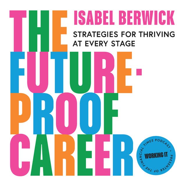 The Future-Proof Career: Strategies for thriving at every stage
