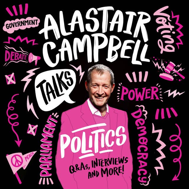 Alastair Campbell Talks Politics