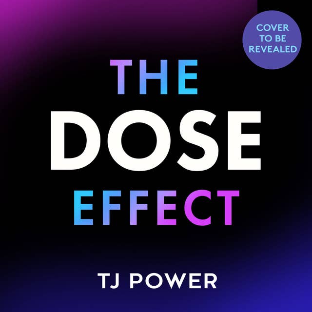 The DOSE Effect