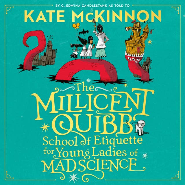 The Millicent Quibb School of Etiquette for Young Ladies of Mad Science