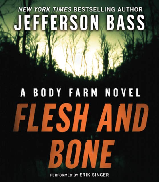 Flesh and Bone: A Body Farm Novel