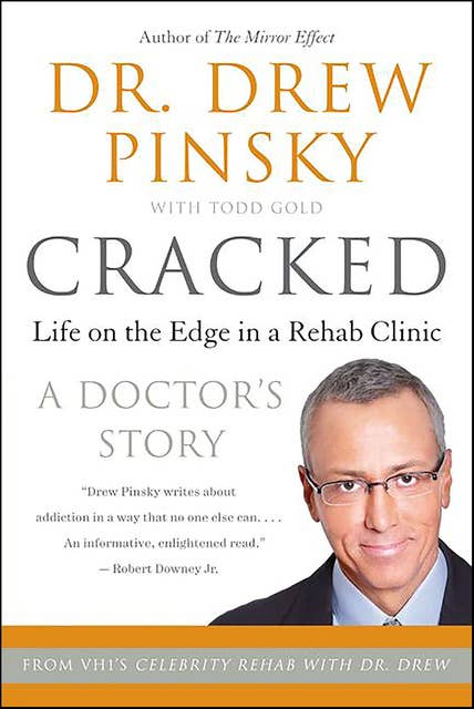 Cracked: Life on the Edge in a Rehab Clinic, A Doctor's Story