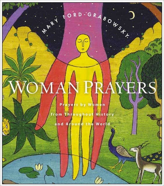 WomanPrayers: Prayers by Women from Throughout History and Around the World
