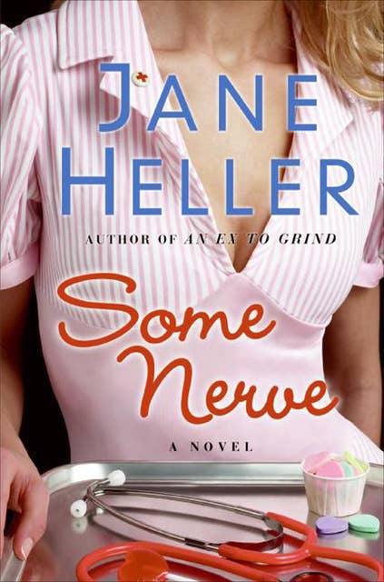 Some Nerve: A Novel