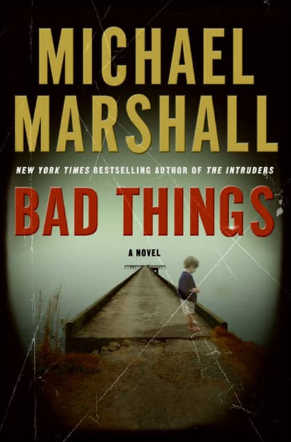 Bad Things: A Novel