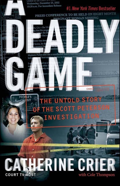 A Deadly Game: The Untold Story of the Scott Peterson Investigation
