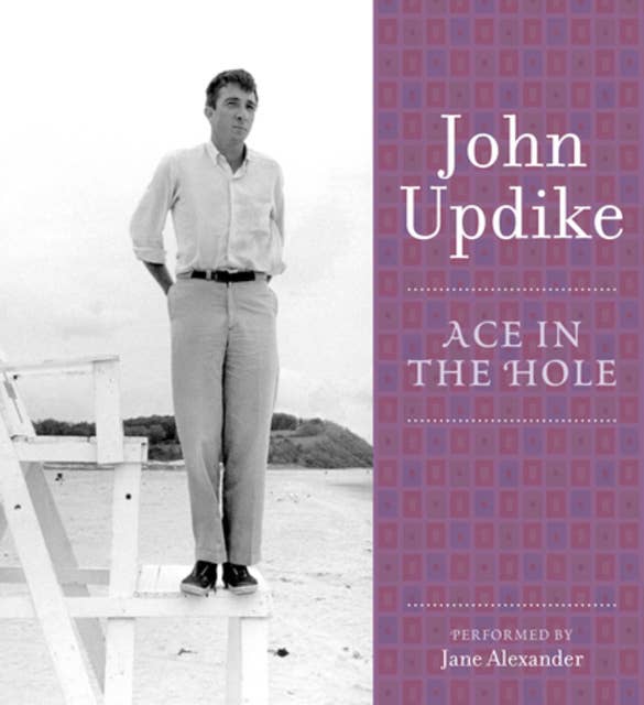 Ace in the Hole: A Selection from the John Updike Audio Collection