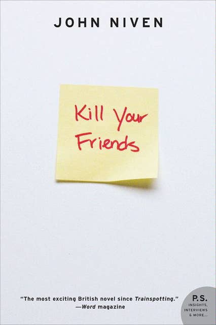 Kill Your Friends: A Novel