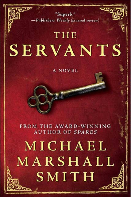 The Servants: A Novel