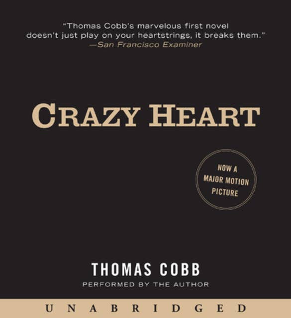 Crazy Heart: A Novel 