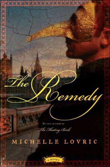The Remedy: A Novel