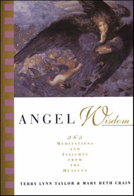 Angel Wisdom: 365 Meditations and Insights from the Heavens