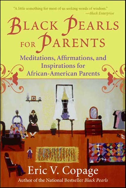 Black Pearls for Parents: Meditations, Affirmations, and Inspirations for African-American Parents