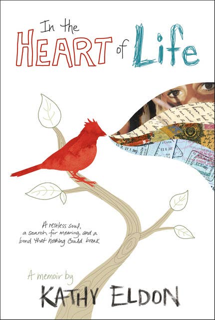 In the Heart of Life: A Memoir