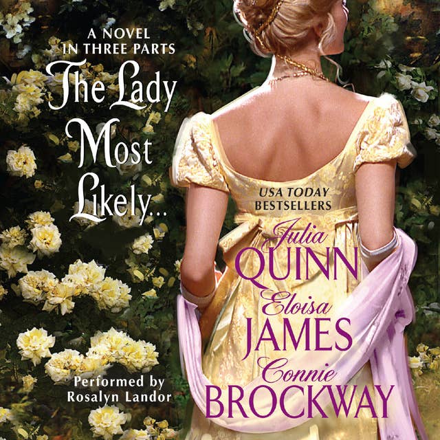 The Lady Most Likely...: A Novel in Three Parts 