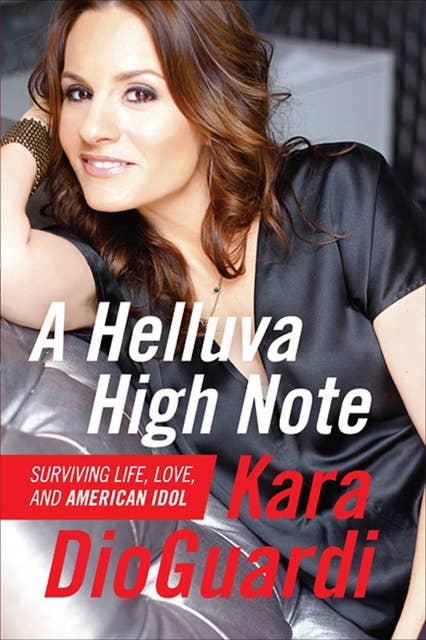 A Helluva High Note: Surviving Life, Love, and American Idol