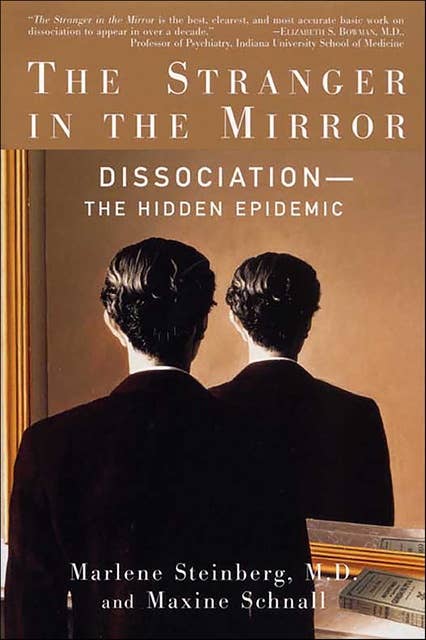 The Stranger in the Mirror: Dissociation—The Hidden Epidemic