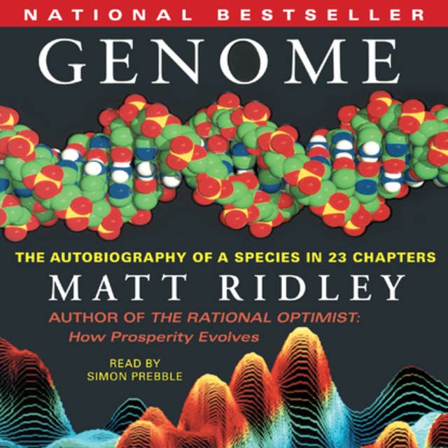 Genome: The Autobiography of a Species In 23 Chapters 