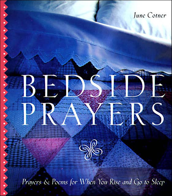 Bedside Prayers: Prayers & Poems For When You Rise and Go to Sleep