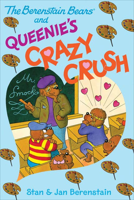 The Berenstain Bears and Queenie's Crazy Crush