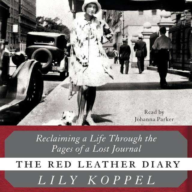 The Red Leather Diary: Reclaiming a Life Through the Pages of a Lost Journal