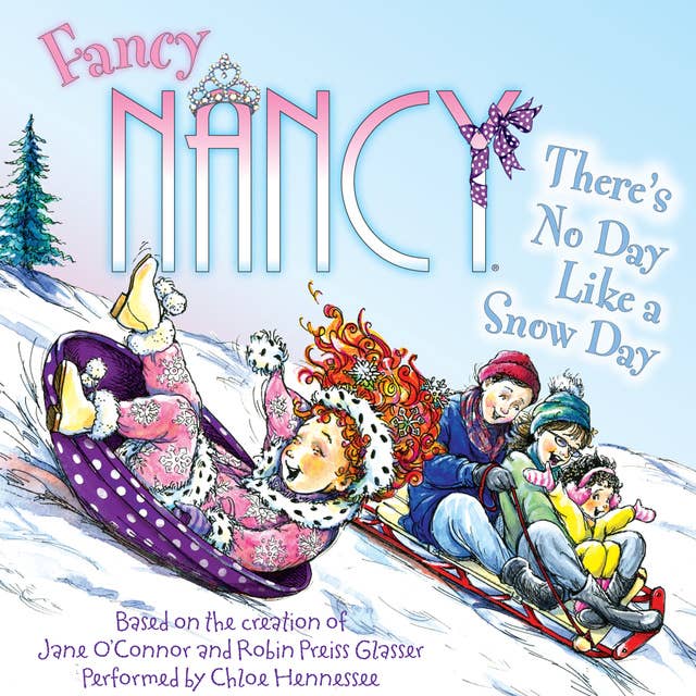 Fancy Nancy: There's No Day Like a Snow Day