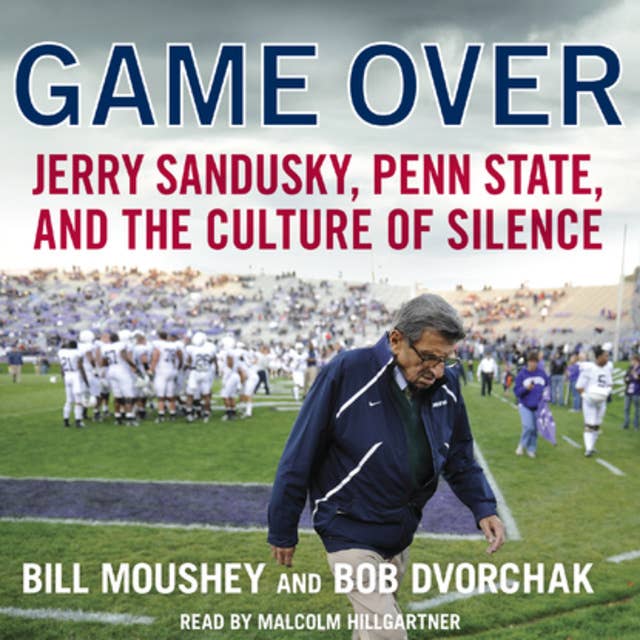 Cover for Game Over: Penn State, Jerry Sandusky, and the Culture of Silence