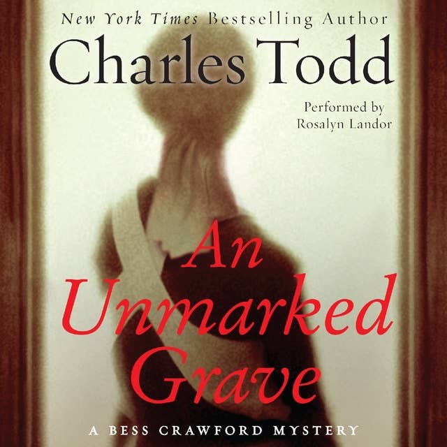 An Unmarked Grave: A Bess Crawford Mystery