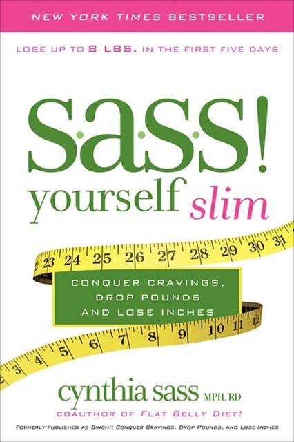 S.A.S.S! Yourself Slim: Conquer Cravings, Drop Pounds, and Lose Inches