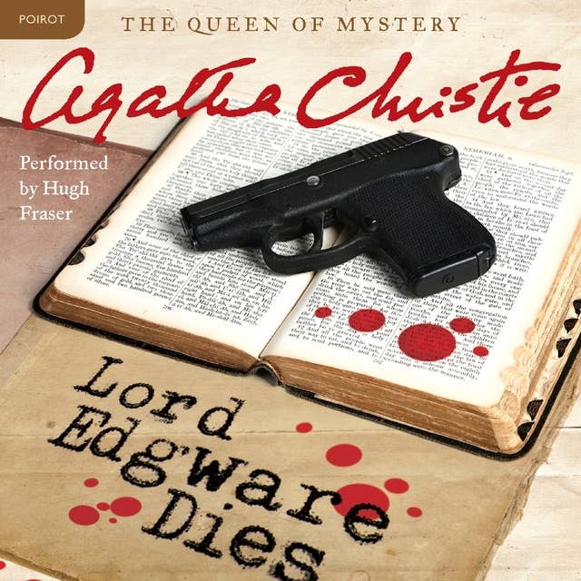 Lord Edgware Dies: A Hercule Poirot Mystery: The Official Authorized Edition