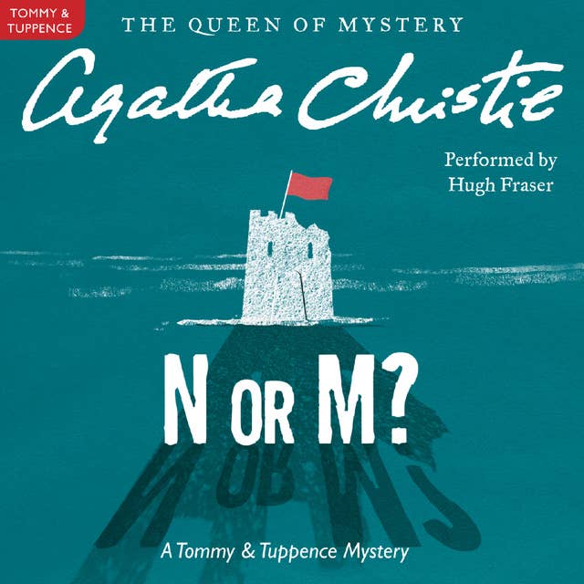 N or M?: A Tommy and Tuppence Mystery: The Official Authorized Edition