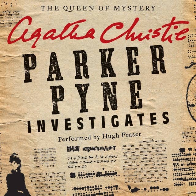 Parker Pyne Investigates: A Parker Pyne Collection