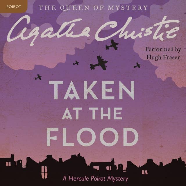Taken at the Flood: A Hercule Poirot Mystery