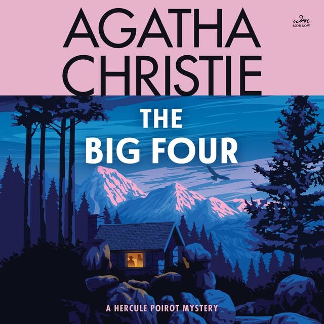 The Big Four: A Hercule Poirot Mystery: The Official Authorized Edition