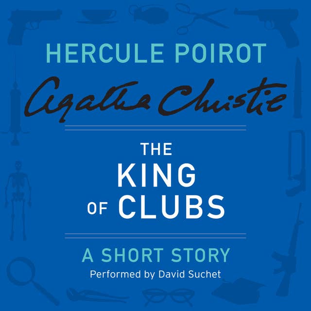 The King of Clubs: A Hercule Poirot Short Story