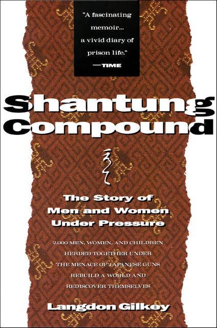 Shantung Compound: The Story of Men and Women Under Pressure