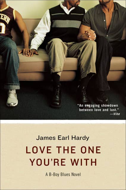 Love the One You're With: A B-Boy Blues Novel