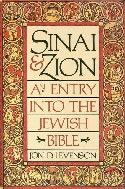 Sinai & Zion: An Entry into the Jewish Bible